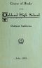 [Gutenberg 63450] • Course of Study of the Oakland High School